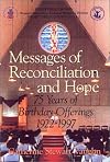 Messages of Reconciliation and Hope: 75 Years of Birthday Offerings 1922-1997