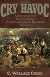 Cry Havoc: A History of the 49th Tennessee Volunteer Infantry Regiment, 1861-1865