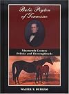 Balie Peyton Of Tennessee: Nineteenth Century Politics And Thoroughbreds