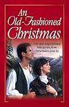 An Old-Fashioned Christmas (For the Love of a Child / Miracle on Kismet Hill / Christmas Flower / God Jul)