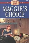 Maggie's Choice