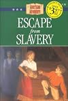 Escape from Slavery: A Family's Fight for Freedom