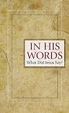 In His Words: What Would Jesus Say? (Inspirational Library Series)
