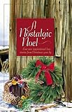 A Nostalgic Noel Cane Creekbittersweeta Christmas Gift Of Lovehonor Of The Big Snows Inspirational Christmas Romance Collection