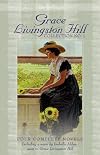Grace Livingston Hill collection no. 1 : four complete novels, updated for today's readers
