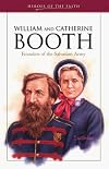 William and Catherine Booth: Founders of the Salvation Army