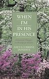 When I'm in His Presence: Devotional Thoughts on Worship for Women (Inspirational Library)