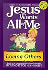 Jesus Wants All of Me: Loving Others