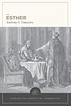 Esther: Evangelical Exegetical Commentary (EEC)