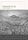 Exodus 19–40: Evangelical Exegetical Commentary (EEC)