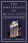 The University of Mississippi: A Sesquicentennial History