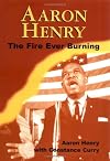 Aaron Henry: The Fire Ever Burning