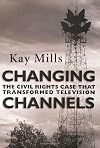 Changing Channels: The Civil Rights Case that Transformed Television