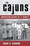The Cajuns: Americanization of a People