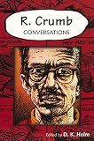 R Crumb Conversations Conversations With Comic Artists Series