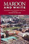 Maroon and white Mississippi State University, 1878-2003