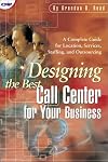 Designing the Best Call Center for Your Business (CMP Books)