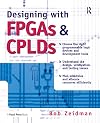 Designing with FPGAs and CPLDs