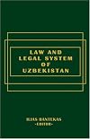 Law And the Legal System of Uzbekistan.