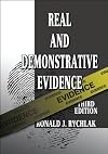 Real and demonstrative evidence : a real world practice manual for winning at trial / Ronald J. Rychlak.