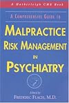 Malpractice risk management in psychiatry : a comprehensive guide