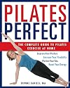 Pilates Perfect: The Complete Guide to Pilates Exercise at Home