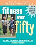 Fitness Over Fifty An Exercise Guide From The National Institute On Aging