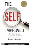 The SELF, Improved: The Scientific Way to Get What You Want