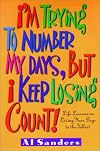 I'm Trying to Number My Days, But I Keep Losing Count!