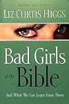 Bad Girls of the Bible and What We Can Learn From Them