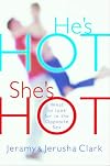 He's HOT, She's HOT: What to Look for in the Opposite Sex