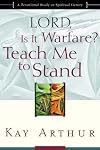 Lord, Is It Warfare? Teach Me to Stand: A Devotional Study on Spiritual Victory