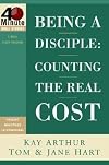 Being a Disciple: Counting the Real Cost (40-Minute Bible Studies)