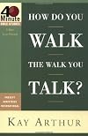 How Do You Walk the Walk You Talk?