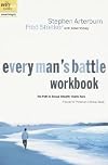 Every Man's Battle Workbook: The Path to Sexual Integrity Starts Here (The Every Man Series)