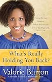 Whats Really Holding You Back Closing The Gap Between Where You Are And Where You Want To Be