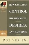 How Can a Man Control His Thoughts, Desires, and Passions? (40-Minute Bible Studies)