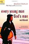 Every Young Man, God's Man Workbook: Pursuing Confidence, Courage, and Commitment (The Every Man Series)