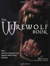 The Werewolf Book: The Encyclopedia of Shape-Shifting Beings