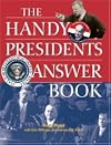 The Handy Presidents Answer Book