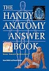 The Handy Anatomy Answer Book