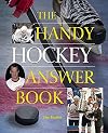 The Handy Hockey Answer Book (The Handy Answer Book Series)