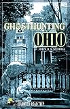 Ghosthunting Ohio Haunted Heartland Series