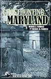 Ghosthunting Maryland Americas Haunted Road Trip