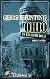 Ghosthunting Ohio On The Road Again Americas Haunted Road Trip