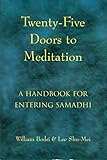 Twentyfive Doors To Meditation A Handbook For Entering Samadhi