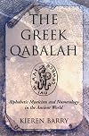 The Greek Qabalah: Alphabetical Mysticism and Numerology in the Ancient World