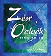 Zen O'Clock: Time To Be