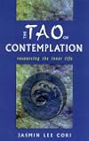 The Tao of Contemplation: Re-Sourcing the Inner Life