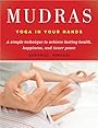 Mudras: Yoga in Your Hands - Gertrud Hirschi